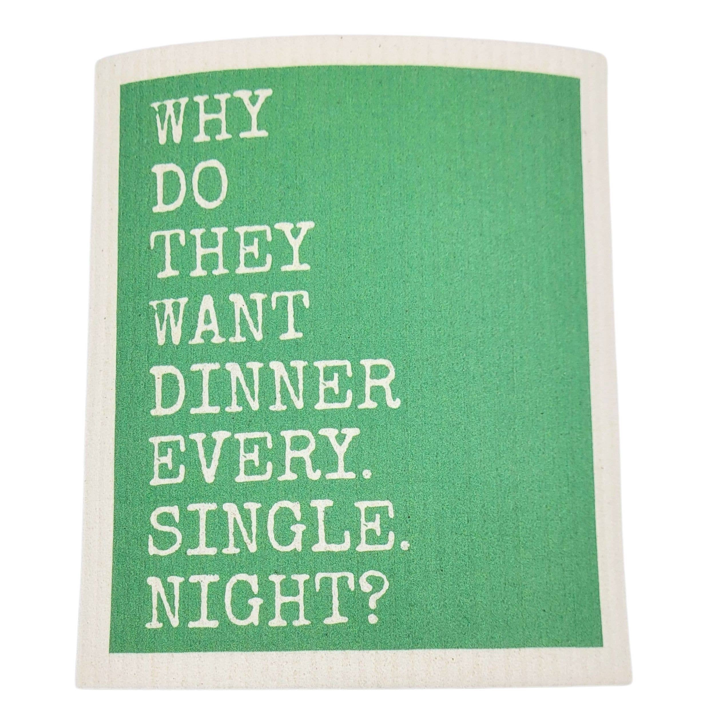 Dinner Every Single Night Funny Swedish Dishcloths