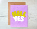 Hell Yes - Encouragement / Congratulations Card