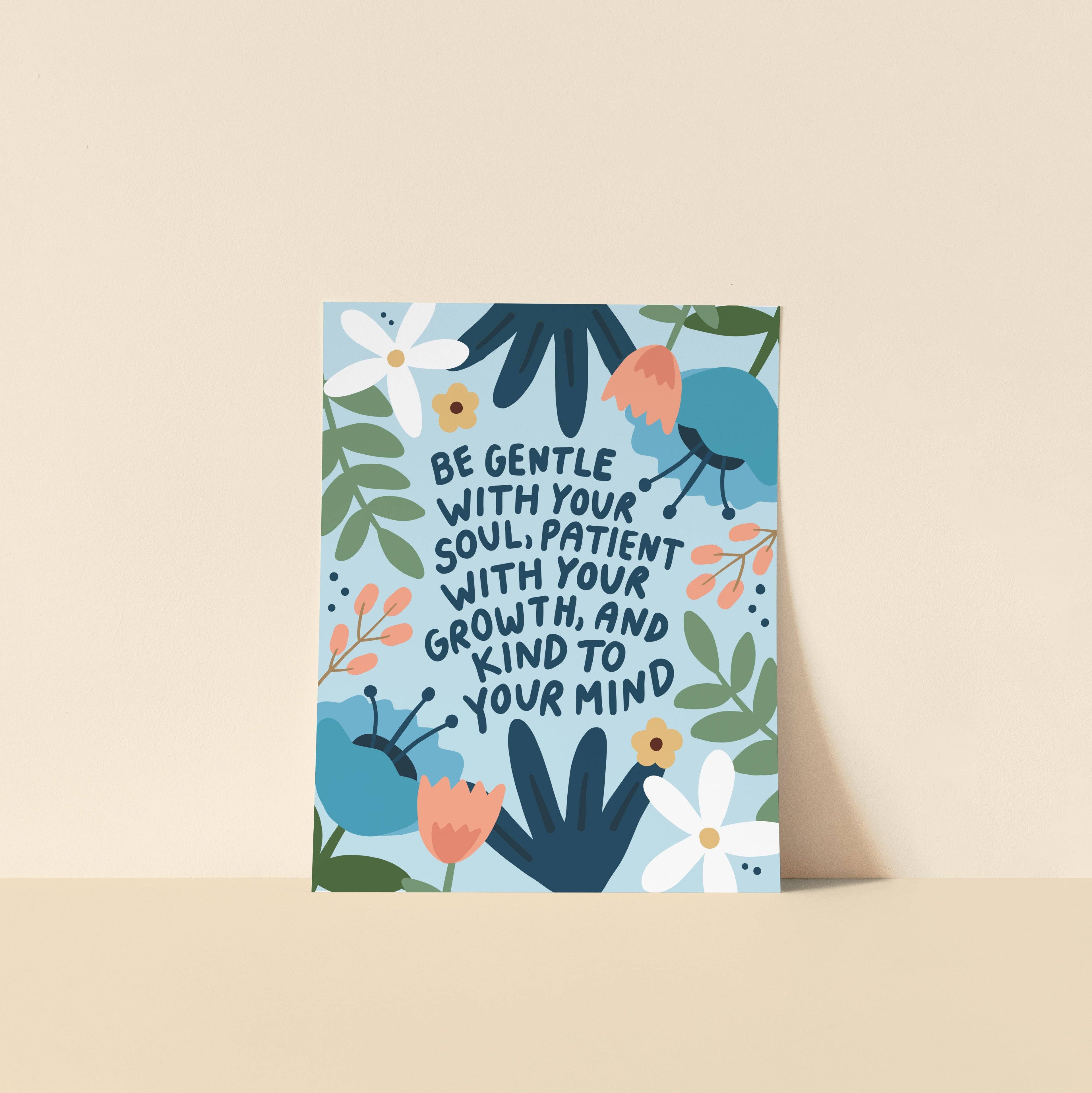 Be Gentle Print: 8 x 10 in