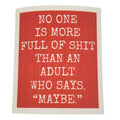 No one is more Full of Shit Funny Swedish Dishcloths