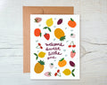 Welcome Sweet Little One - Fruit New Baby Card
