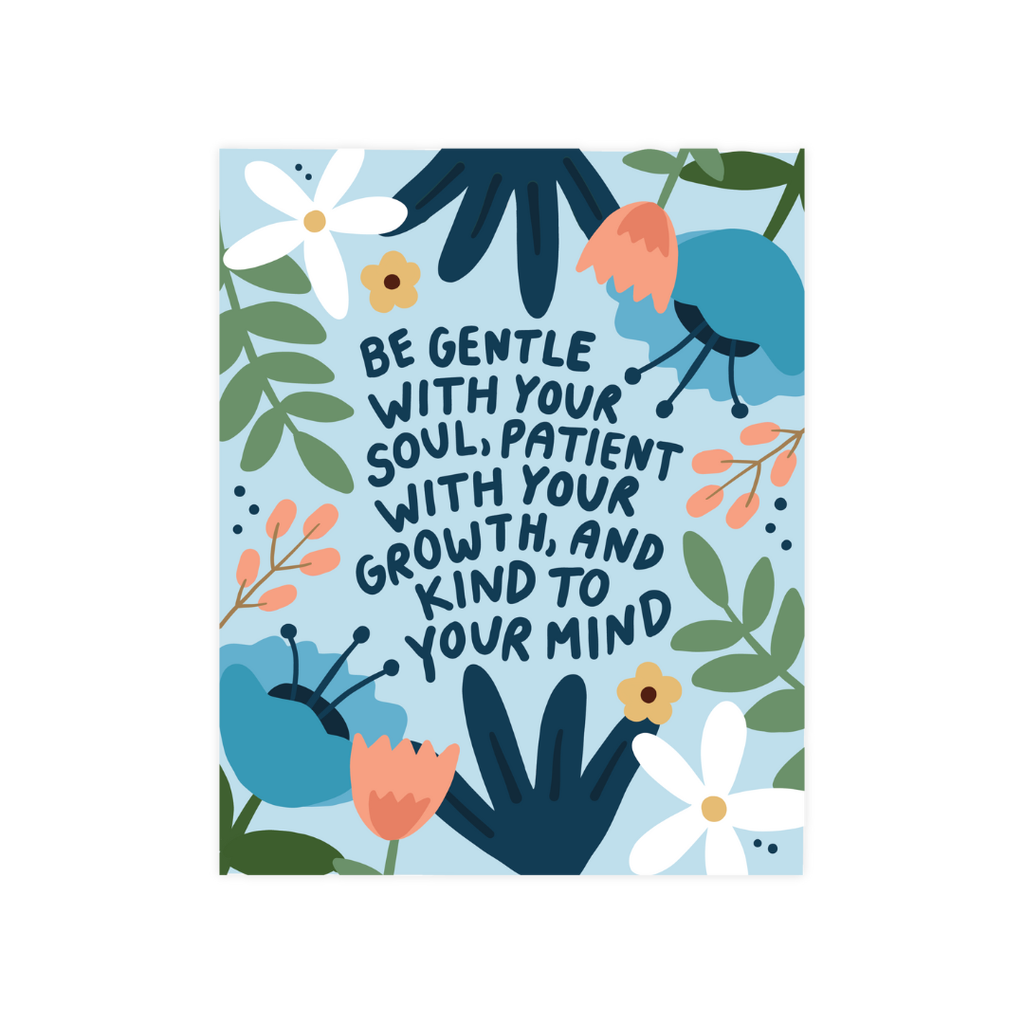 Be Gentle Print: 8 x 10 in