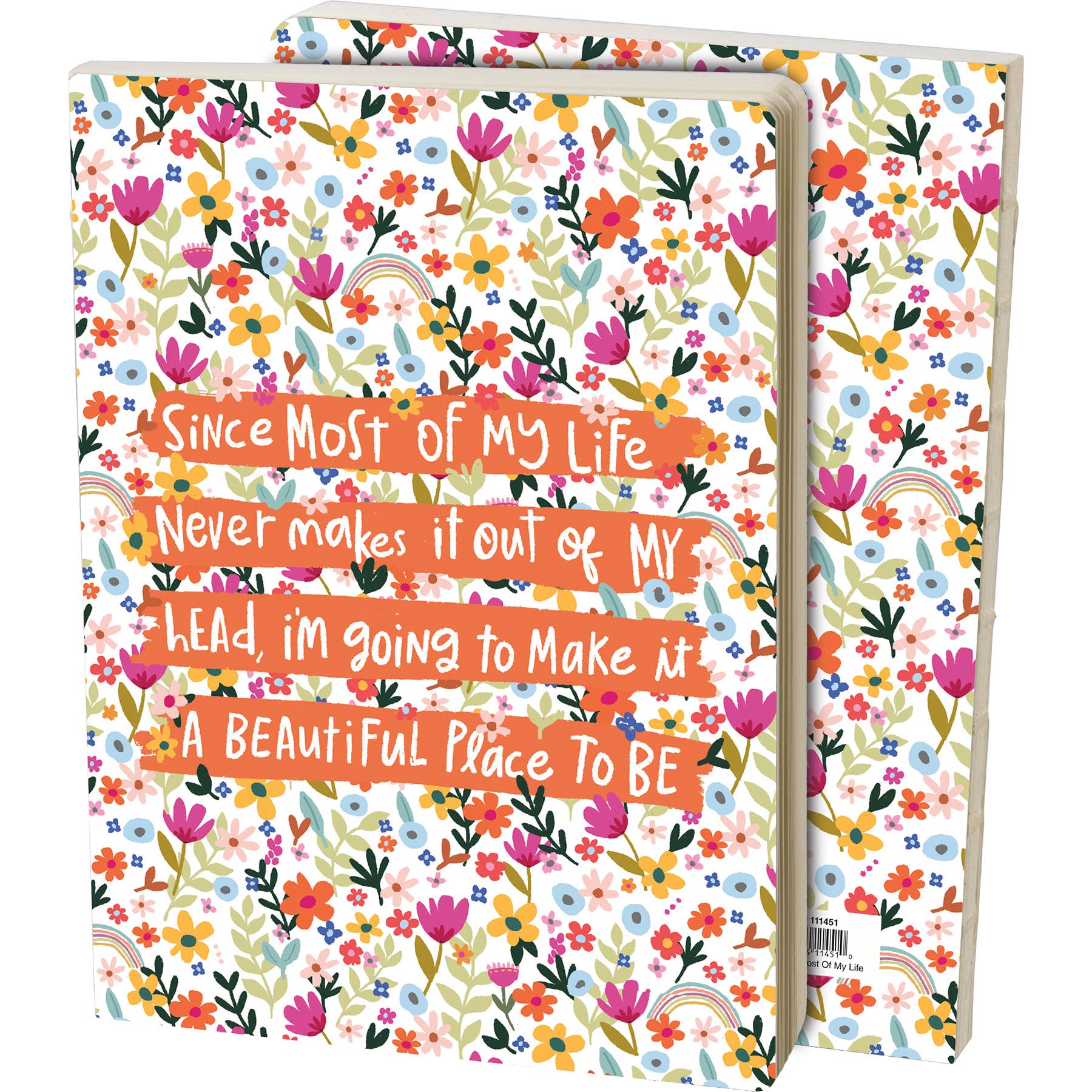 Most Of My Life Beautiful Place To Be Journal