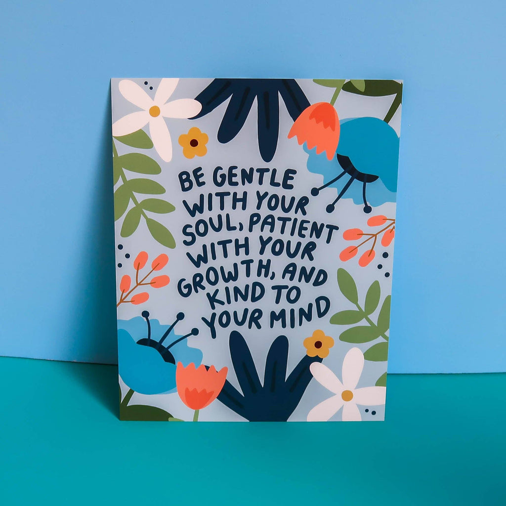 Be Gentle Print: 8 x 10 in