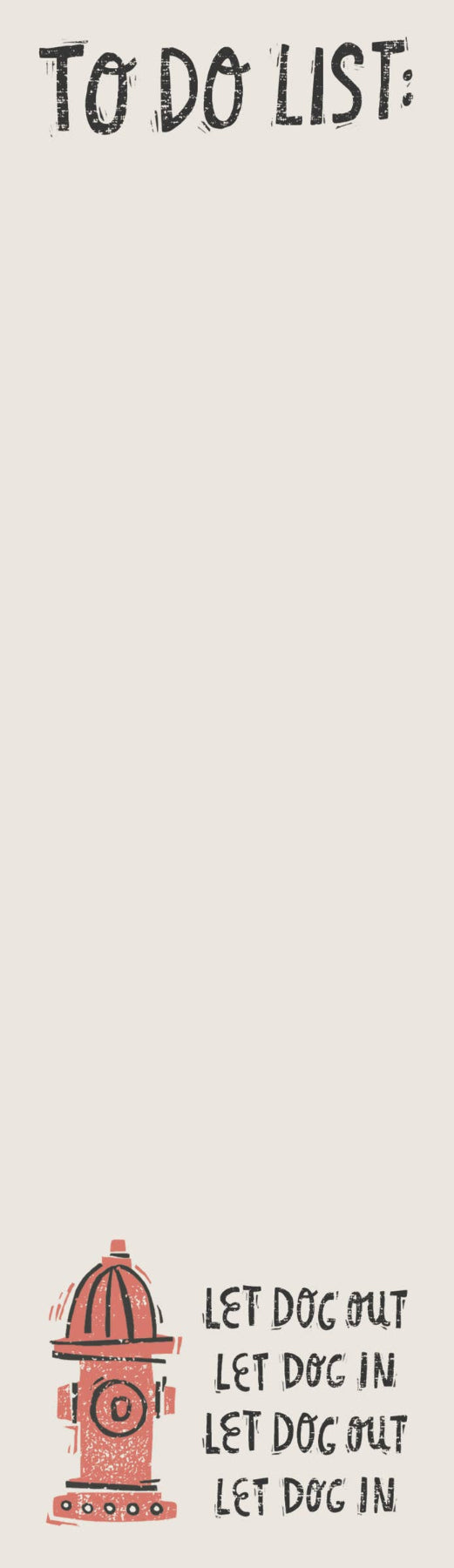 To Do List: Let Dog Out Let Dog In List Pad